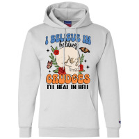 I Believe In Holding Crudges I'll Heal In Hell Champion Hoodie | Artistshot