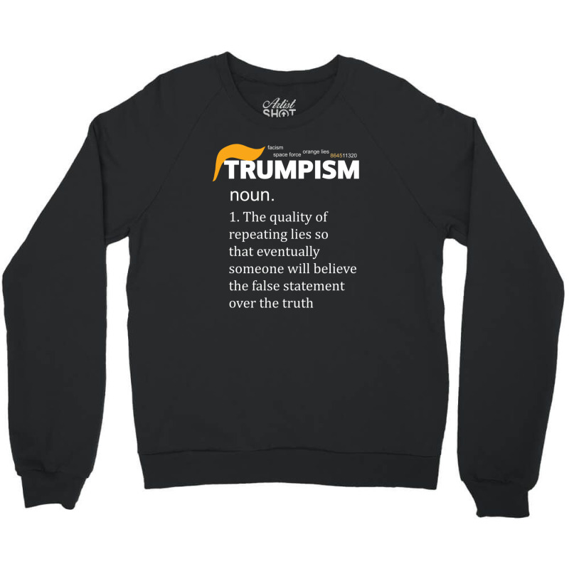 Trumpism Definition Anti Crewneck Sweatshirt | Artistshot