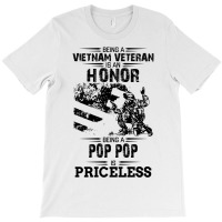 Being A Veteran Is An Honor But A Pop Pop Is Priceless T-shirt | Artistshot