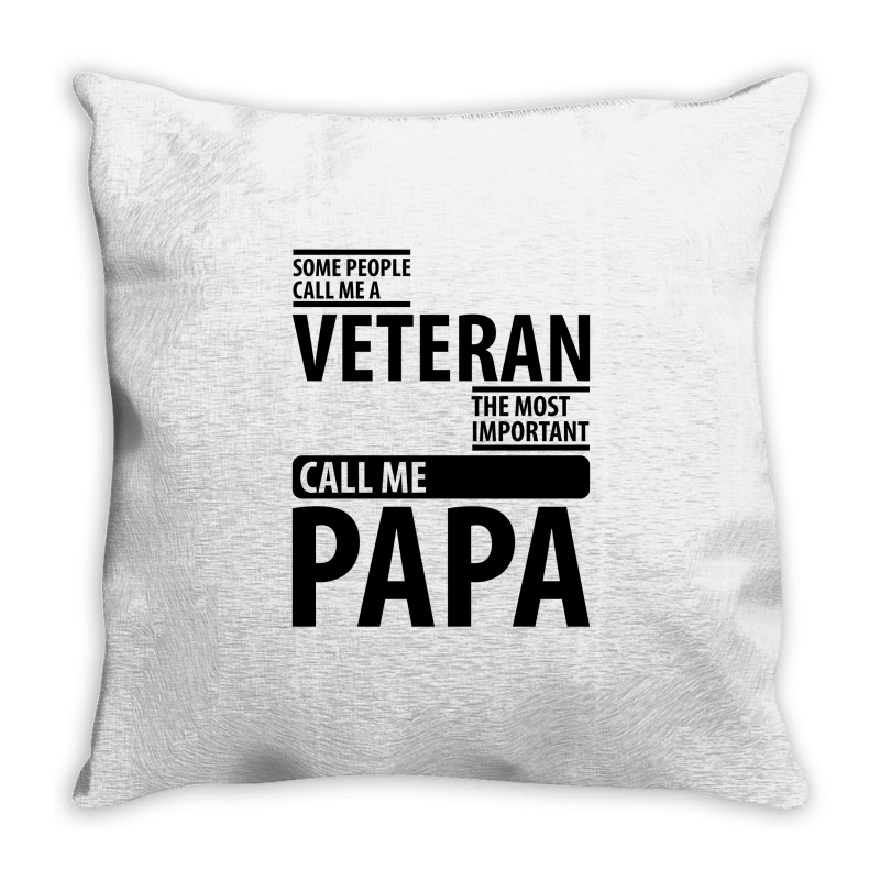 Some People Call Me A Veteran | Father's Day Gift Throw Pillow | Artistshot