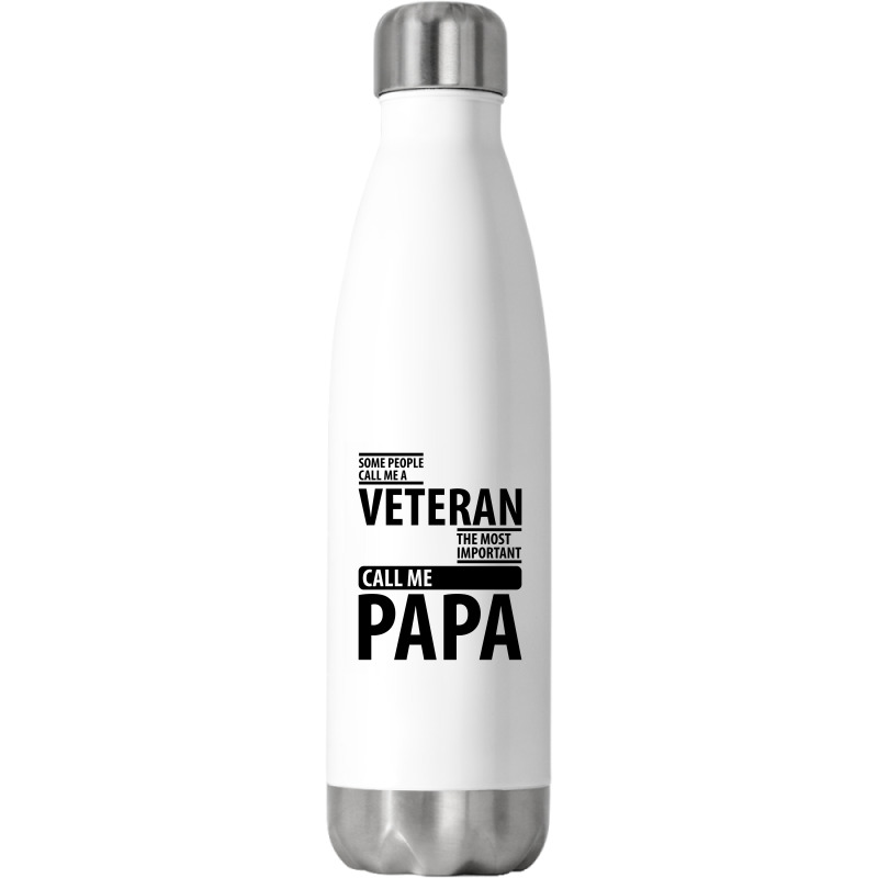 Some People Call Me A Veteran | Father's Day Gift Stainless Steel Water Bottle | Artistshot