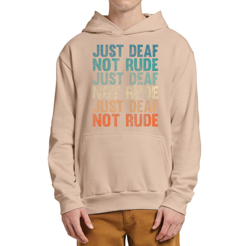 Hearing Impaired Deaf Awareness Vintage Just Deaf Not Rude Urban Pullover Hoodie by cm-arts | Artistshot