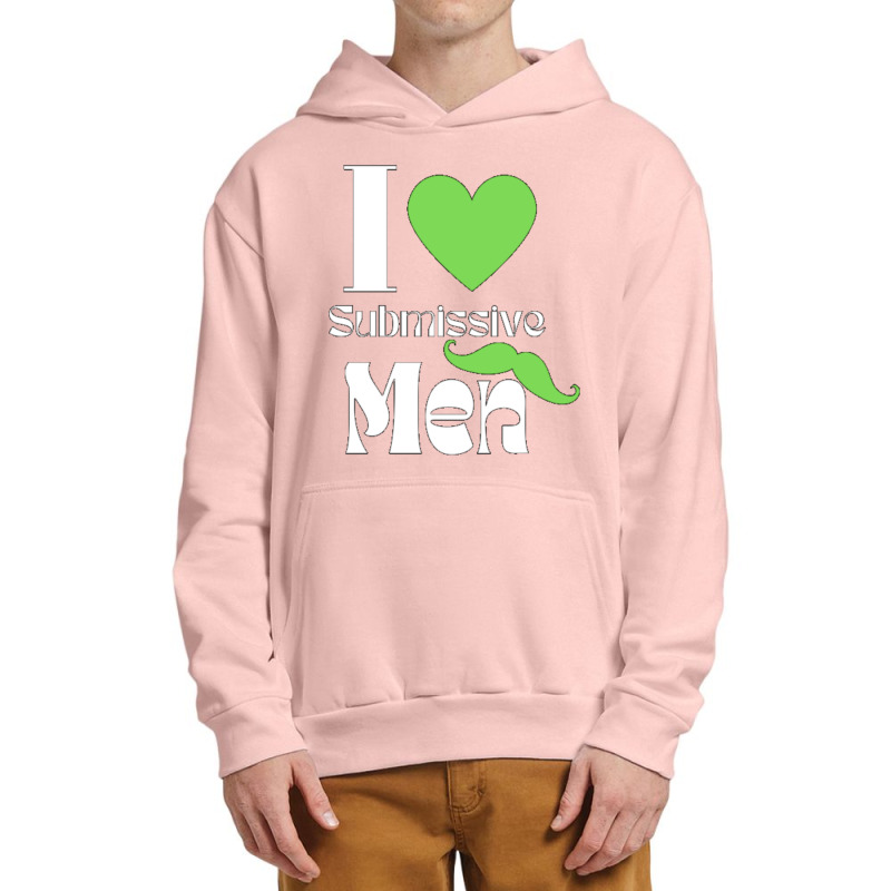 I Love Submissive Men (4) Urban Pullover Hoodie by cm-arts | Artistshot