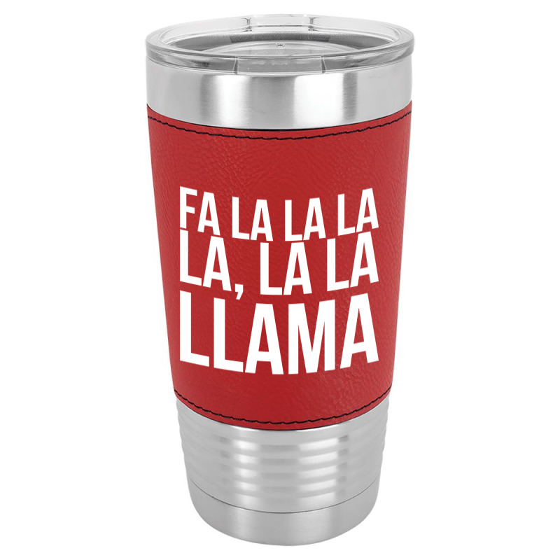 Fa La La La La La La Llama-npqnt Leatherette Tumbler | Artistshot