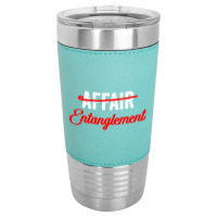 Not An Affair An Entanglement Leatherette Tumbler | Artistshot