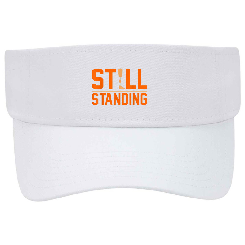 Still Standing Funny Leg Prosthetic Surgery Graphic Visor hat by cm-arts | Artistshot