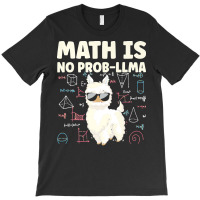 Math Is No Prob Lllma Llama T  Shirt T-shirt | Artistshot