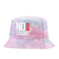 No More Gaslighting  Psychological Mental Trauma Awareness T Shirt Tie Dyed Bucket Hat | Artistshot