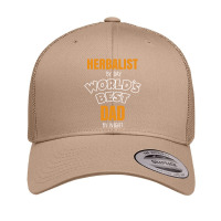 Herbalist By Day Worlds Best Dad By Night Fathers Day Gift Retro Trucker Cap | Artistshot