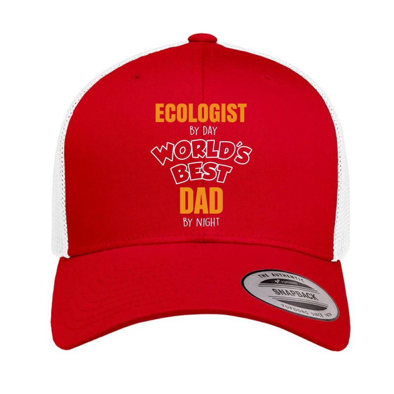 Ecologist By Day Worlds Best Dad By Night Fathers Day Gift Retro Trucker Cap by thanchashop | Artistshot