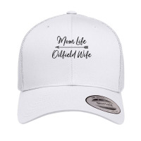 Oilfield Wife   Mom Life Oilfield Wife T Shirt Retro Trucker Cap | Artistshot