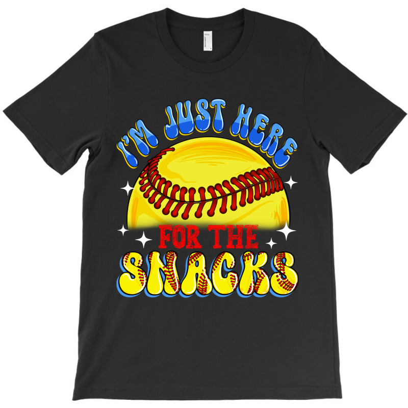 I'm Just Here For The Snacks T-shirt | Artistshot