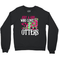 Otter Lover T  Shirt Girl Love Otter Grunge Vintage T  Shirt Crewneck Sweatshirt | Artistshot