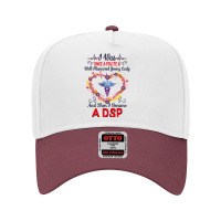 Nurse Dsps For Women Nurses Week Nursing School Tee I Became A Dsp I W Adjustable Baseball Cap | Artistshot