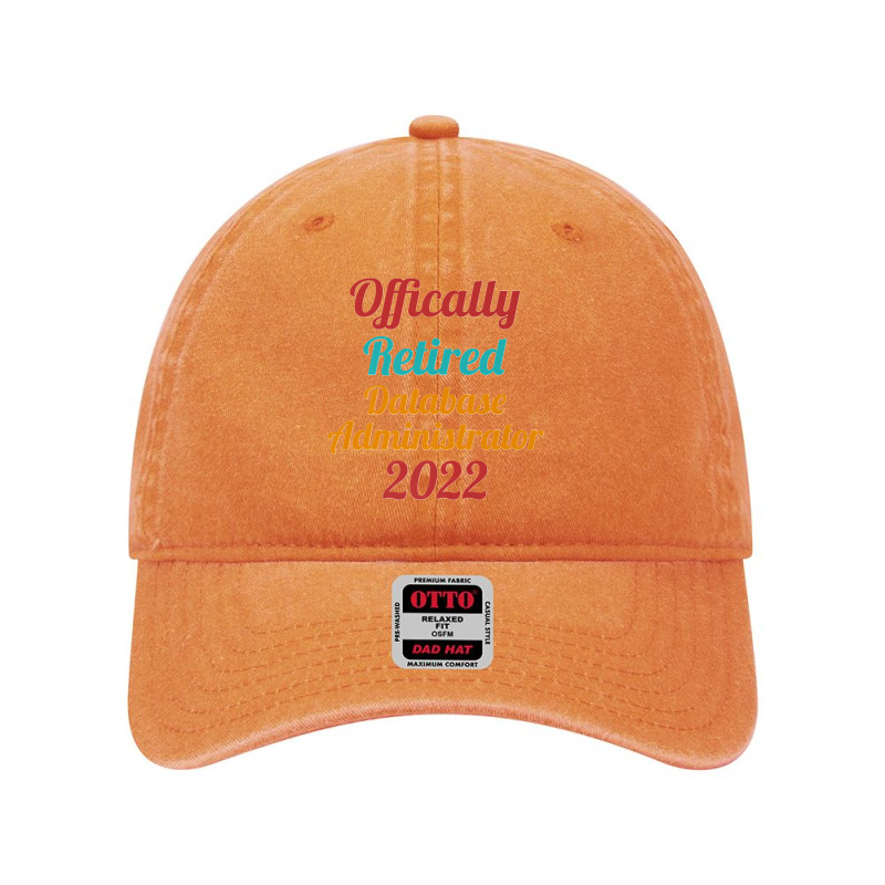 Database Administrator Official Retired 2022 Funny Premium Dyed Cap by STACYSCHUDEL | Artistshot