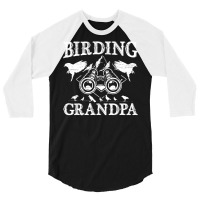 Birding Grandpa Retired Birder Bird 3/4 Sleeve Shirt | Artistshot