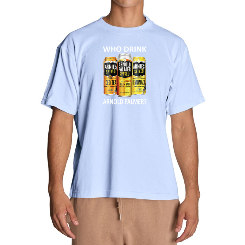 Who Drink Arnold Palmer 1 Urban Heavy T-shirt by DebraAnderson | Artistshot