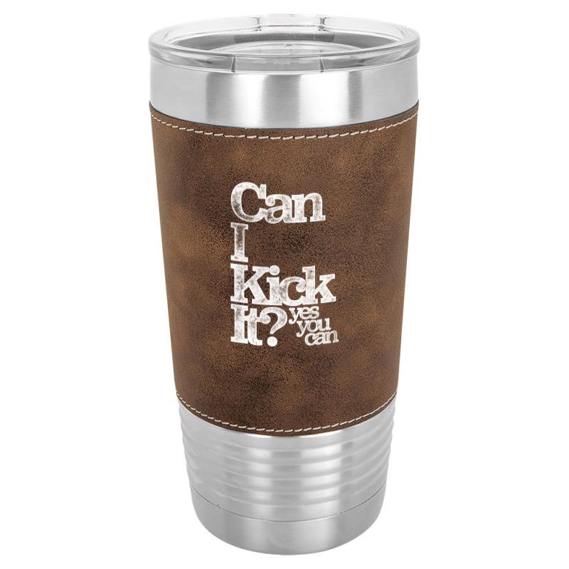 Can I Kick It Yes You Can! Great Distressed Gift For Old School Hiphop Leatherette Tumbler | Artistshot