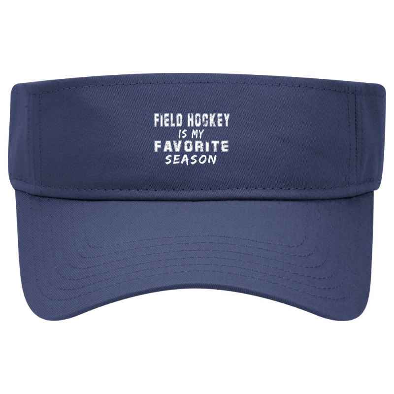 Field Hockey Is My Favorite Season Visor hat by cm-arts | Artistshot