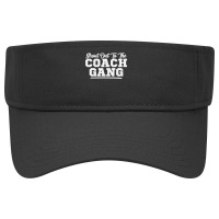 Shout Out To The Coach Gang   Coach Gang Wear   Graphic Tops Sweatshir Visor Hat | Artistshot