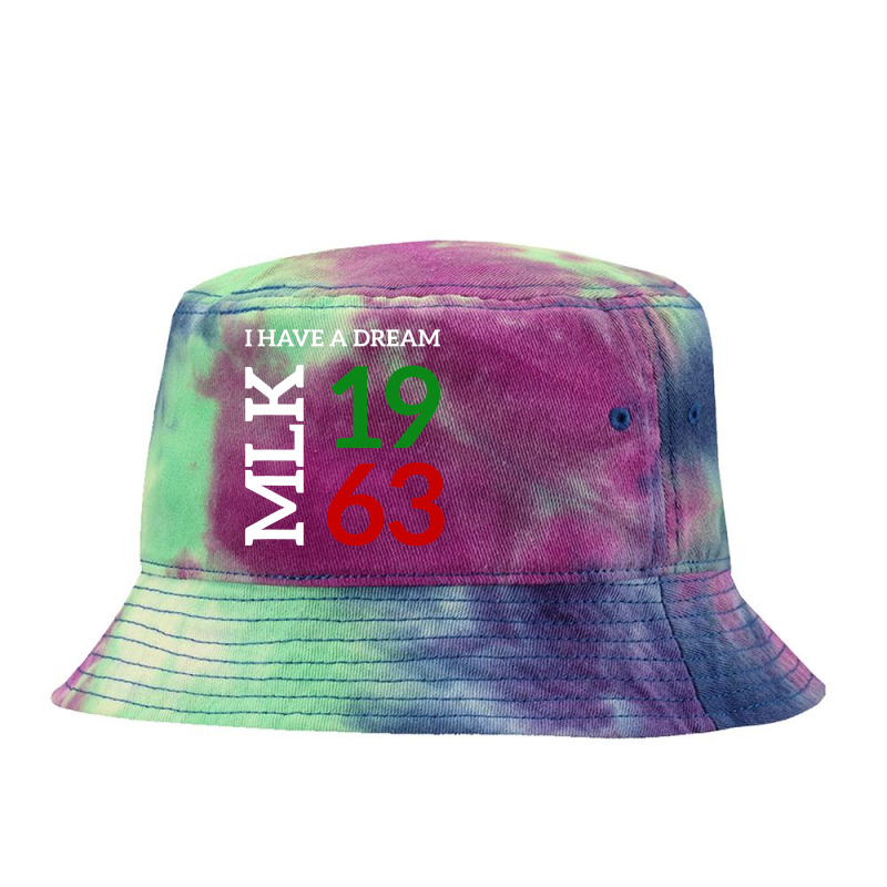 Martin Luther King Day I Have A Dream Black History Mlk Day Tie Dyed Bucket Hat by moonlight2270 | Artistshot