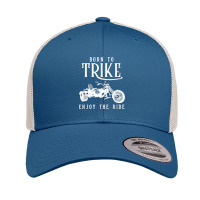 Born To Trike Motorbike Retro Trucker Cap | Artistshot