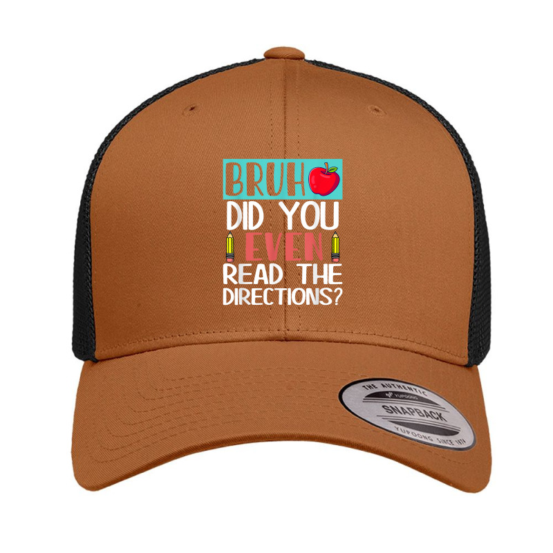 Bruh. Did You Even Read The Directions, Teacher Saying Quote Retro Trucker Cap | Artistshot