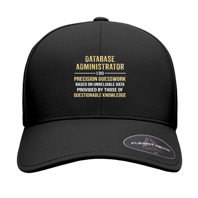 Database Administrator I Do Precision Guesswork. Funny Gift Seamless Cap by thanchashop | Artistshot