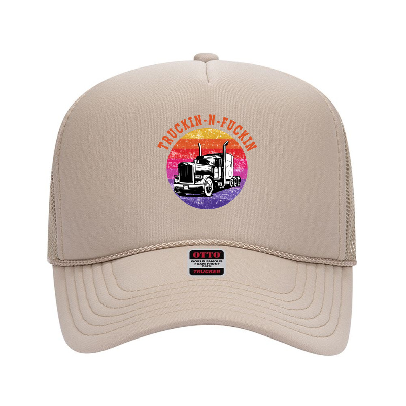 Truckin And Fuckin Funny Foam Trucker Hat by cm-arts | Artistshot