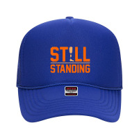 Still Standing Funny Leg Prosthetic Surgery Graphic Foam Trucker Hat | Artistshot