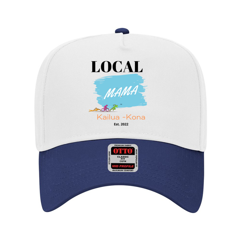 Local Mama Kailua Kona Adjustable Baseball Cap by YAMARIMULERO | Artistshot