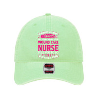 Funny Wound Care Nurse Life Nursing Registered Nurses T Shirt Dyed Cap | Artistshot