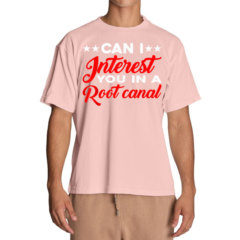 Can I Interest You In A Root Canal Urban Heavy T-shirt | Artistshot