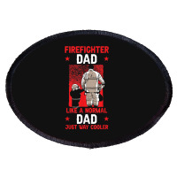 Mens Fireman Dad Father Fathers Day Firefighter Oval Patch | Artistshot