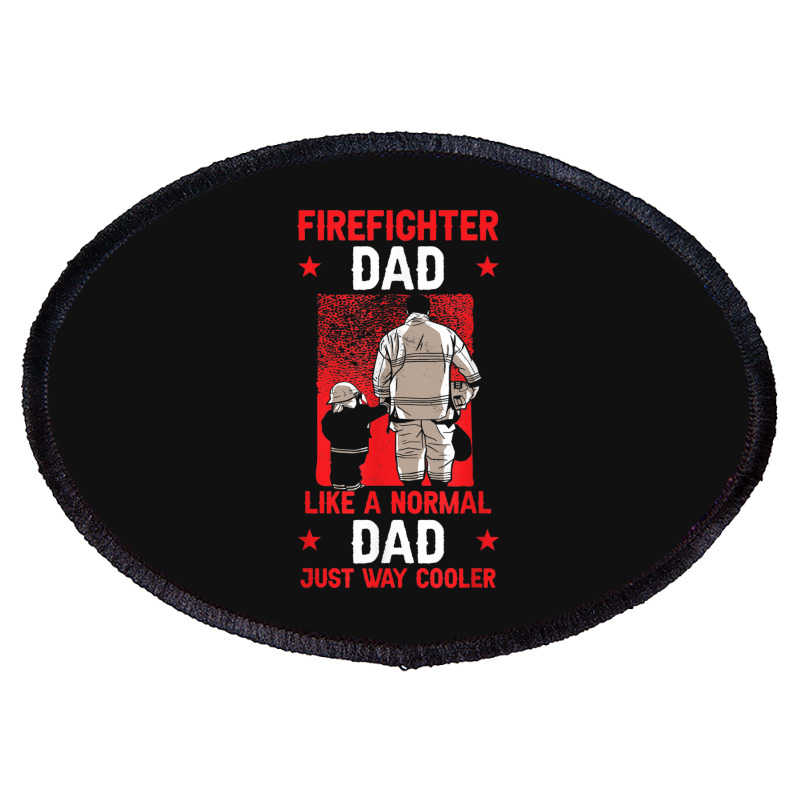 Mens Fireman Dad Father Fathers Day Firefighter Oval Patch | Artistshot