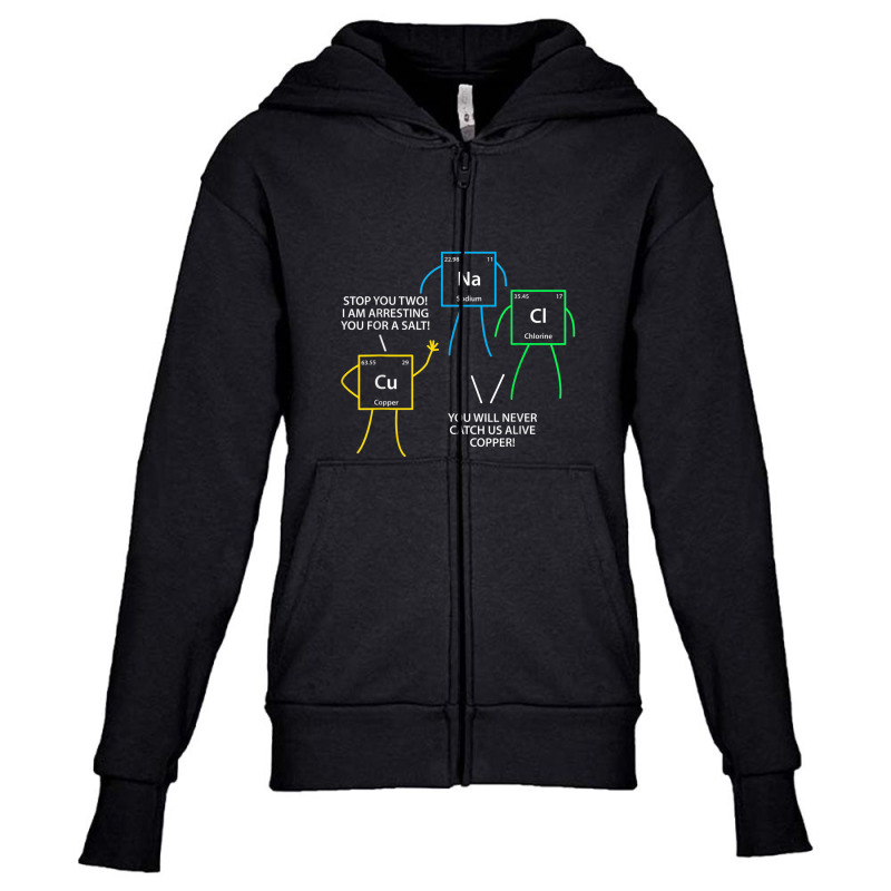 Salt And Copper Periodic Table Police Pun Chemistry Joke Youth Zipper Hoodie | Artistshot