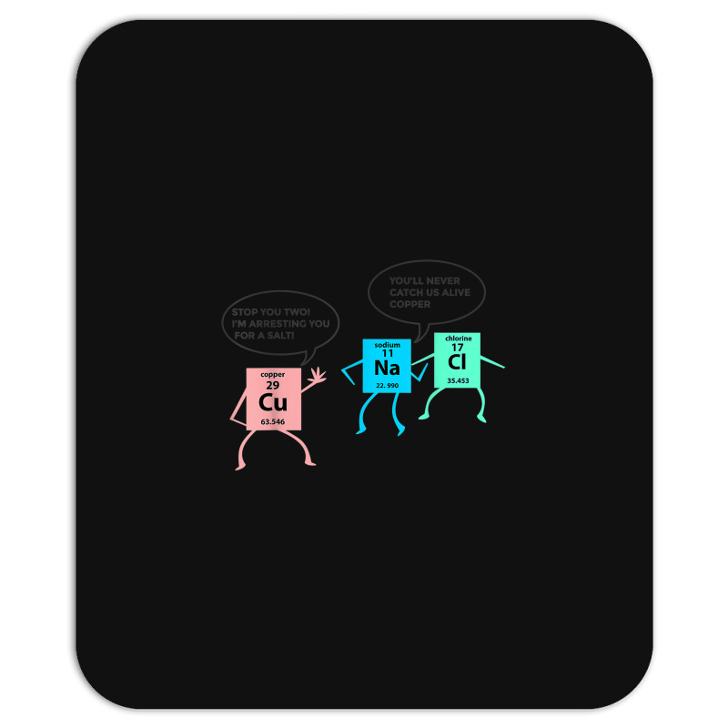 Salt And Copper Police Chemistry Pun Funny Gift For Teacher Mousepad | Artistshot