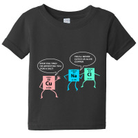 Salt And Copper Police Chemistry Pun Funny Gift Nerd Geek Baby Tee | Artistshot