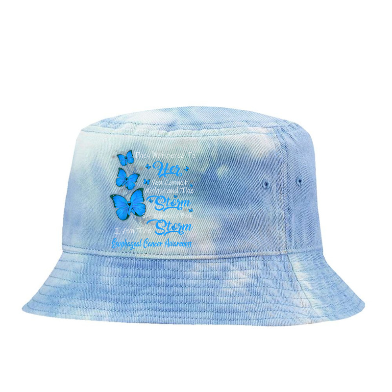 I Am The Storm Esophageal Cancer Awareness T Shirt Tie Dyed Bucket Hat by rillanerby | Artistshot