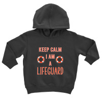 Mens Keep Calm I Am A Life Guard Seashore Marine Police Duty Premium Toddler Hoodie | Artistshot