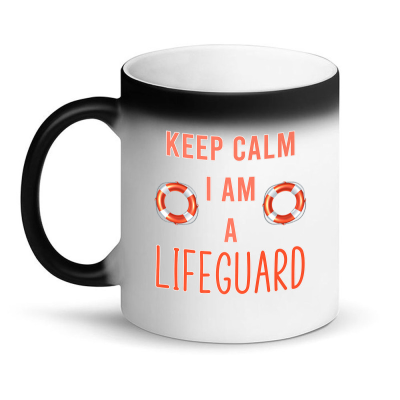 Mens Keep Calm I Am A Life Guard Seashore Marine Police Duty Premium Magic Mug | Artistshot