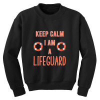 Mens Keep Calm I Am A Life Guard Seashore Marine Police Duty Premium Youth Sweatshirt | Artistshot