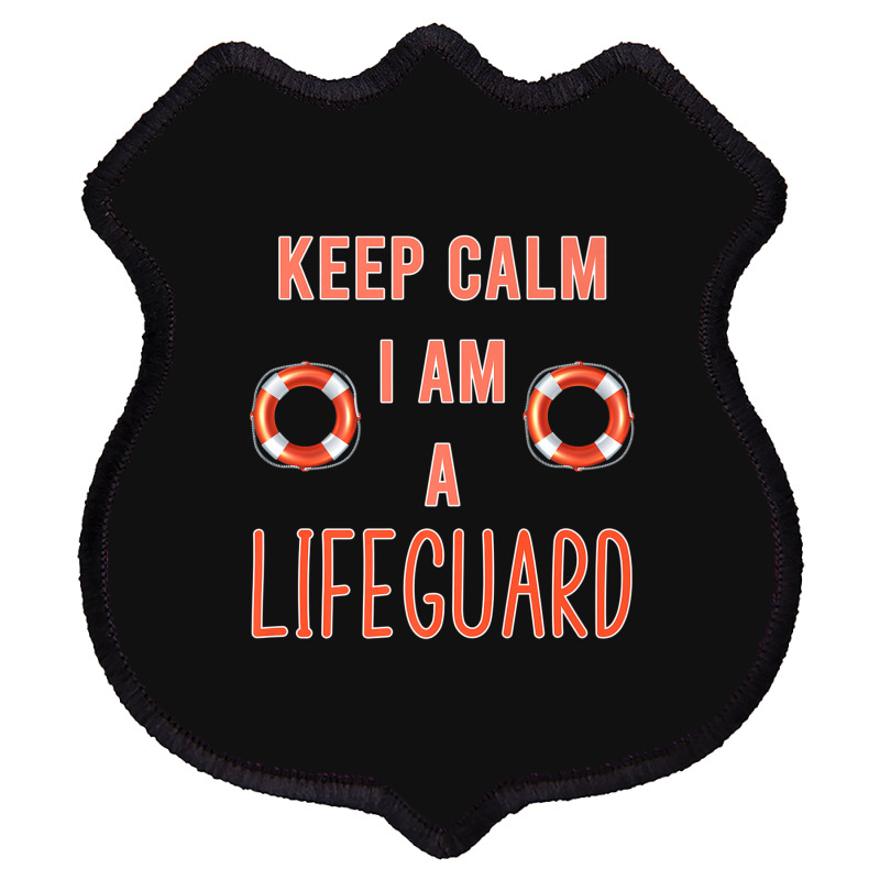 Mens Keep Calm I Am A Life Guard Seashore Marine Police Duty Premium Shield Patch | Artistshot