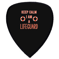 Mens Keep Calm I Am A Life Guard Seashore Marine Police Duty Premium Shield S Patch | Artistshot