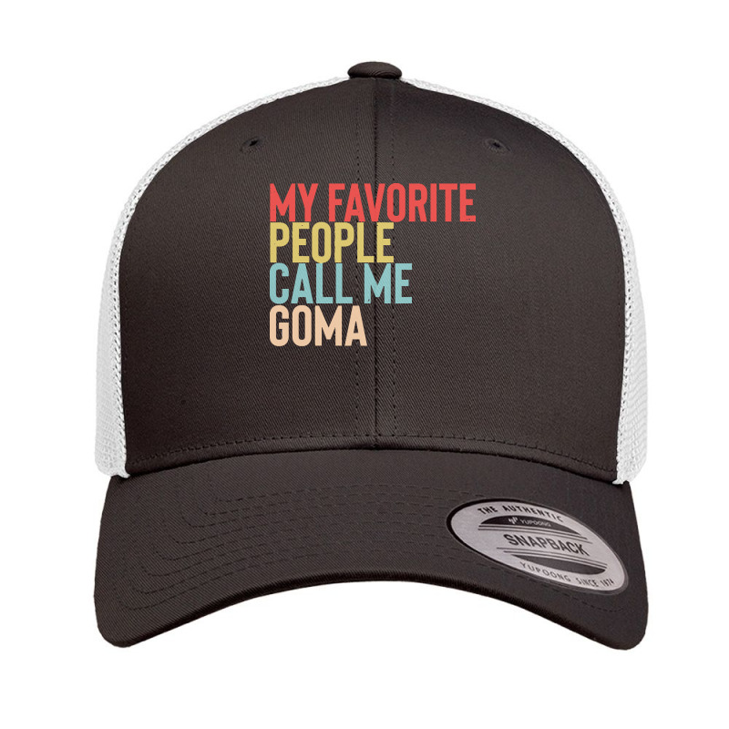 Mothers Day Gift Ideas T  Shirt My Favorite People Calls Me Goma Shirt Retro Trucker Cap by uabshire421 | Artistshot