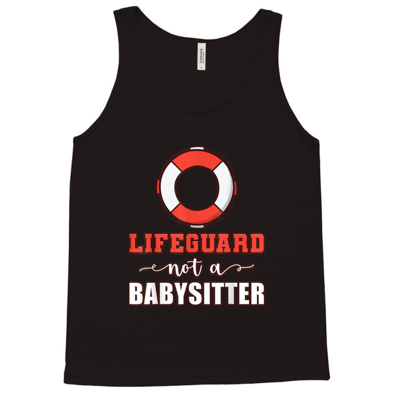 Mens Life Guard Not A Babysitter Seashore Marine Police Duty Tank Top | Artistshot