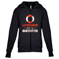 Mens Life Guard Not A Babysitter Seashore Marine Police Duty Youth Zipper Hoodie | Artistshot