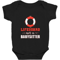 Mens Life Guard Not A Babysitter Seashore Marine Police Duty Baby Bodysuit | Artistshot