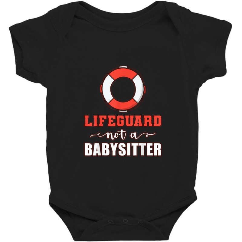 Mens Life Guard Not A Babysitter Seashore Marine Police Duty Baby Bodysuit | Artistshot