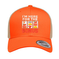 I'm Here For The Bonus Casino Gambling Las Vegas Trip Party T Shirt Retro Trucker Cap | Artistshot